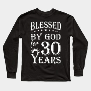 Blessed By God For 30 Years Christian Long Sleeve T-Shirt